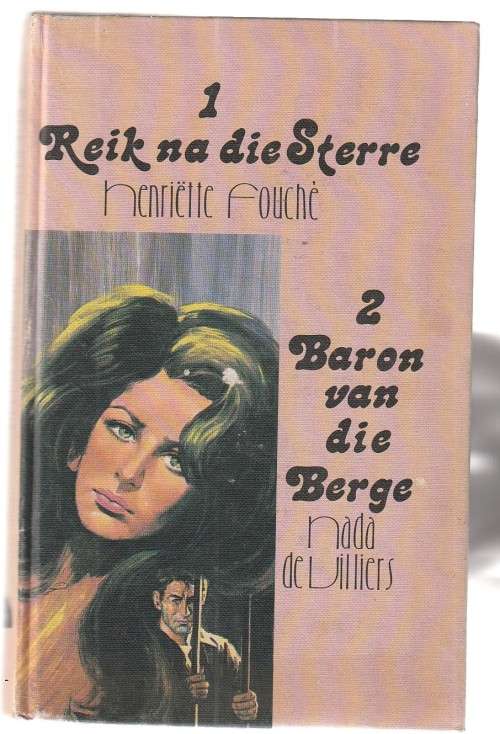 Dubbelroman - Reik na die Sterre - H Fouche / Baron van die Berge N de Villiers (c2)