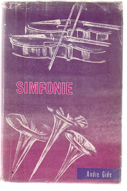 Simfonie Trilogie (c2) - Andre Gide - Herdersimfonie / Isabelle / Vroue-skool 3 novelles
