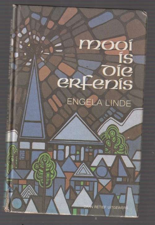 Mooi is die Erfenis - Engela Linde - (c3) - Roman