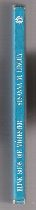 Blink soos die Morester - Susanna M Lingua - (c3) - Roman