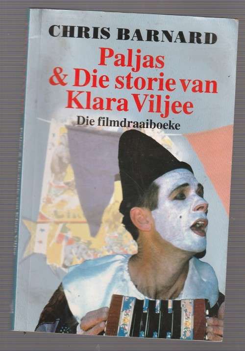 Paljas & Die storie van Klara Viljee - Chris Barnard - Die Film Draaiboeke