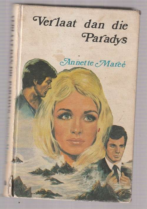 Verlaat dan die Paradys - Annette Maree (c4) - Roman