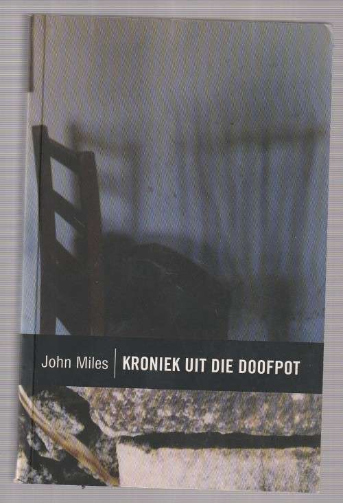 Kroniek vir n Doofpot - John Miles (c4) - Roman