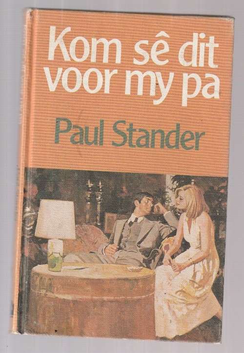 Kom se dit voor my pa - Paul Stander (c5) Roman