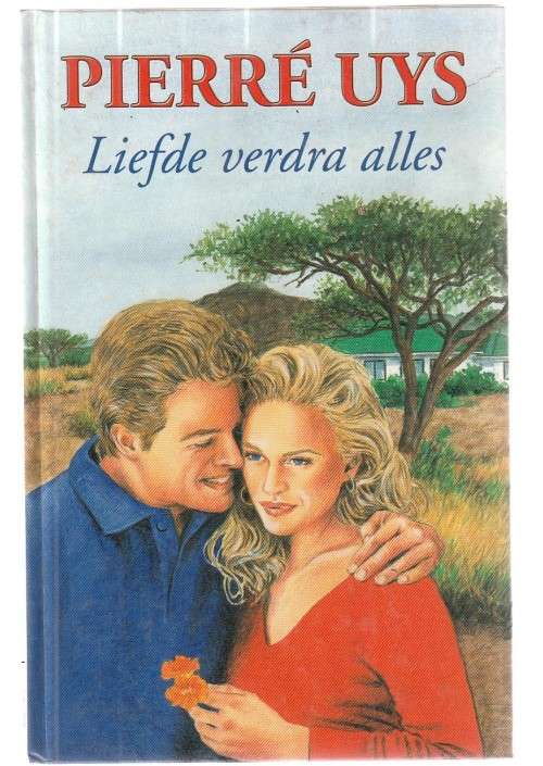 Liefde verdra alles - Pierre Uys (c5) - Roman
