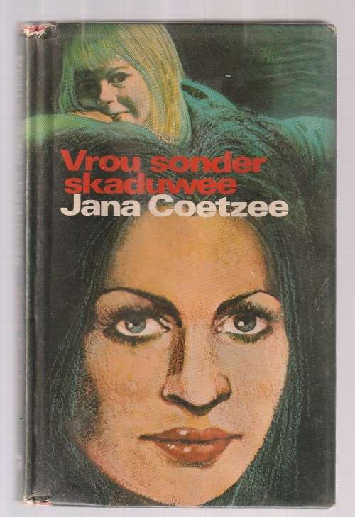 Vrou sonder Skaduwee - Jana Coetzee (c1) Roman
