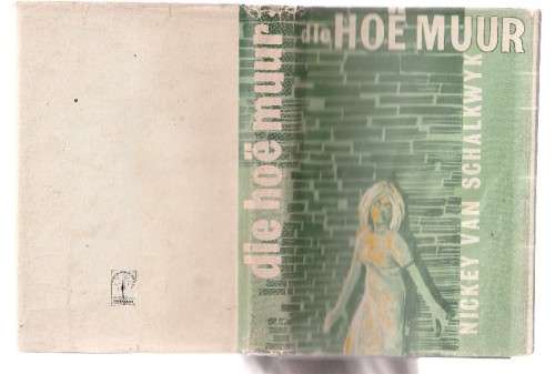 Die hoe muur - Nickey van Schalkwyk - Roman (k3)