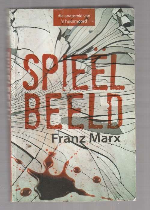 Spieelbeeld - Frans Marx (b9) - anatomie van n huurmoord