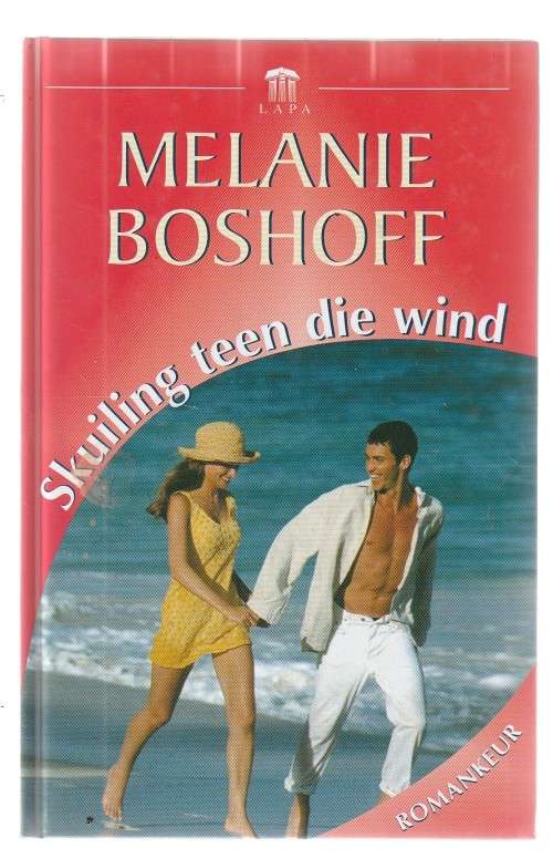 Skuiling teen die wind - Melanie Boshoff - Romankeur