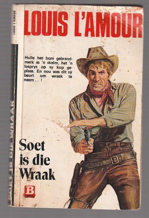 Soet is die wraak - Louis L`Amour (western)