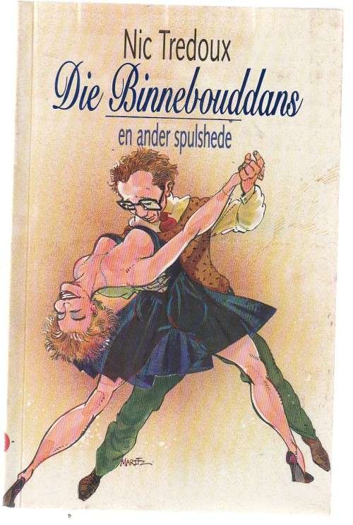 Die Binnebouddans en ander spulshede - Nic Tredoux - Humoristiese vertelling (k4)