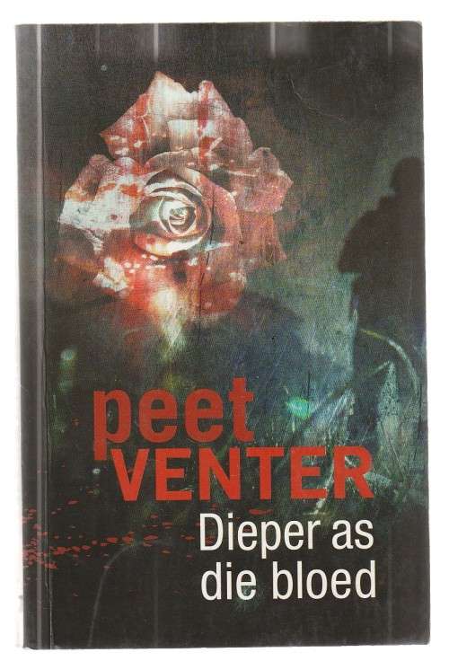 Dieper as bloed - Peet Venter (b11) - Thys Krige Speurreeks