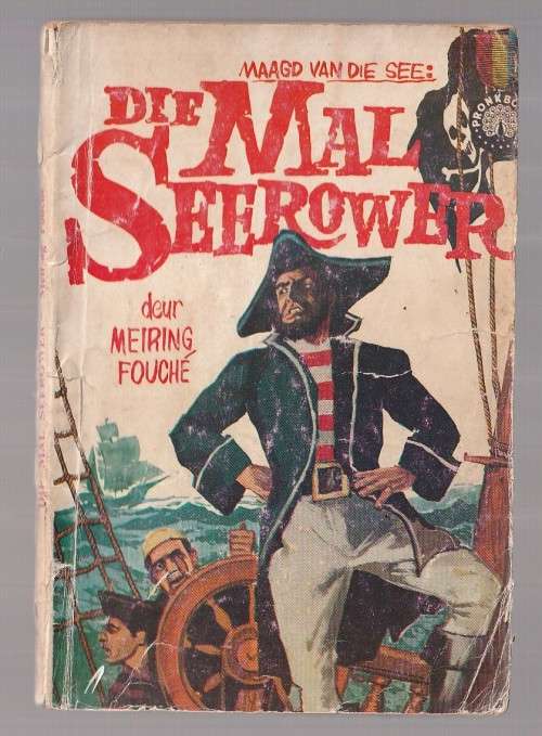 Die mal Seerower - Meiring Fouche - Magd van die see reeks - Pronk boek (o40)