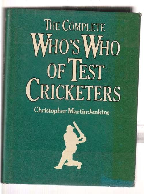 The Complete who`s who of test Cricketers - C Martin-Jenkins (a2) (1980)