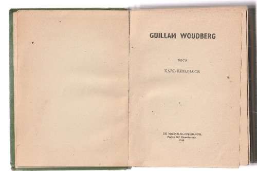 Guillam Woudberg - Karl Kielblock (b4) Ou kaapse verhaal Eerste onverkorte uitgawe 351 bladsye