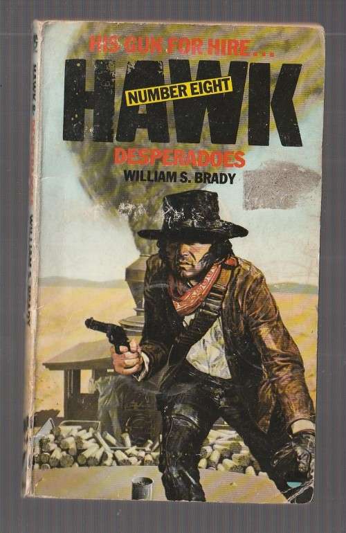 Desperadoes - William S Brady (a1) Western Hawk nr 8