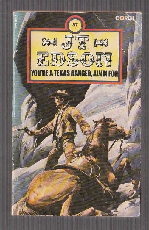 You`re a Texas Ranger Alvin Fog - JT Edson (a1) nr 87 - Western