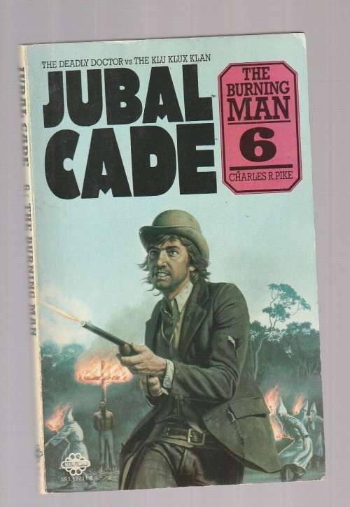 The burning man - Charles R Pike (a1) - Jubal Cade 6 - Western