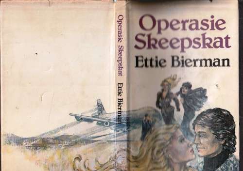 Operasie Skeepskat - Ettie Bierman (c1) - Spioenasie verhaal