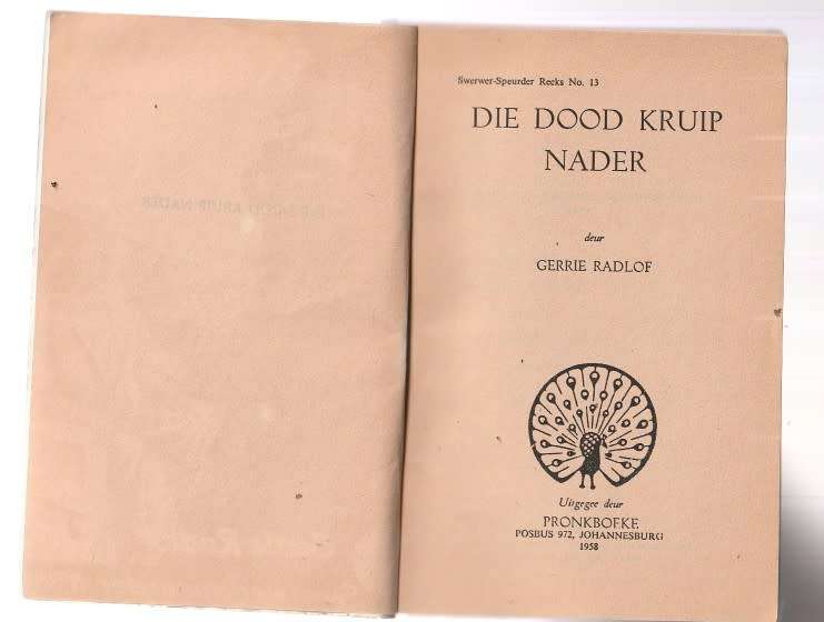Die Dood kruip nader - Gerrie Radlof  (k4) Swerwr Speurder nr 13 Pronk Boek