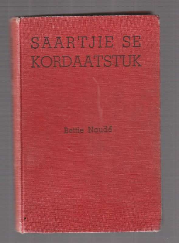 Saartjie se Kordaatstuk - Bettie Naude (b1) APB Saartjie Bauman nr 13