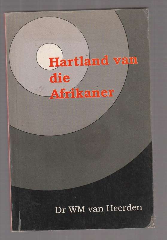 Hartland van die Afrikaner - Dr WM van Heerden (a13)