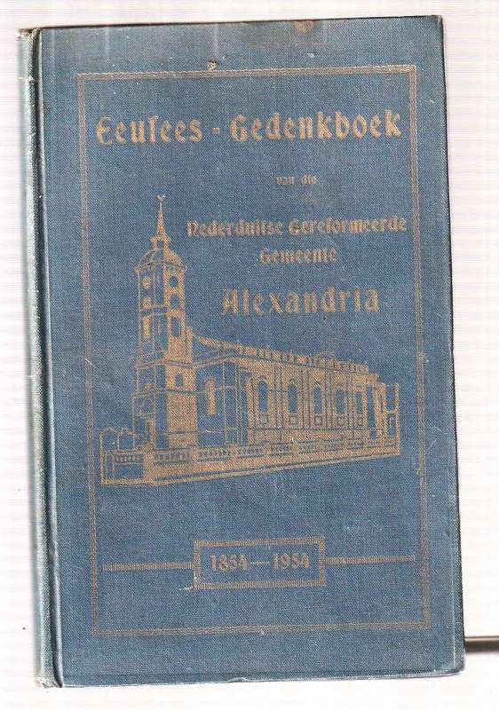 Eeufees-Gedenkboek van die Gemeente Alexandria 1854 - 1954 (a3) - JAS Oberholster