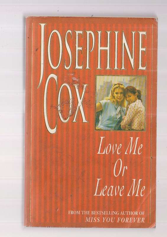 Love me or Leave me - Josephine Cox (j3)