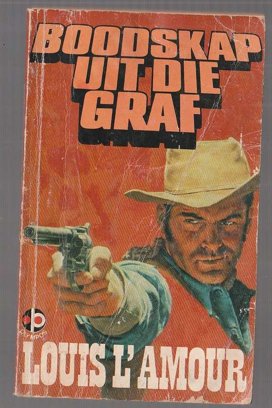 Boodskap uit die Graf - Louis L`Amour (02) - Western THE BROKEN GUN