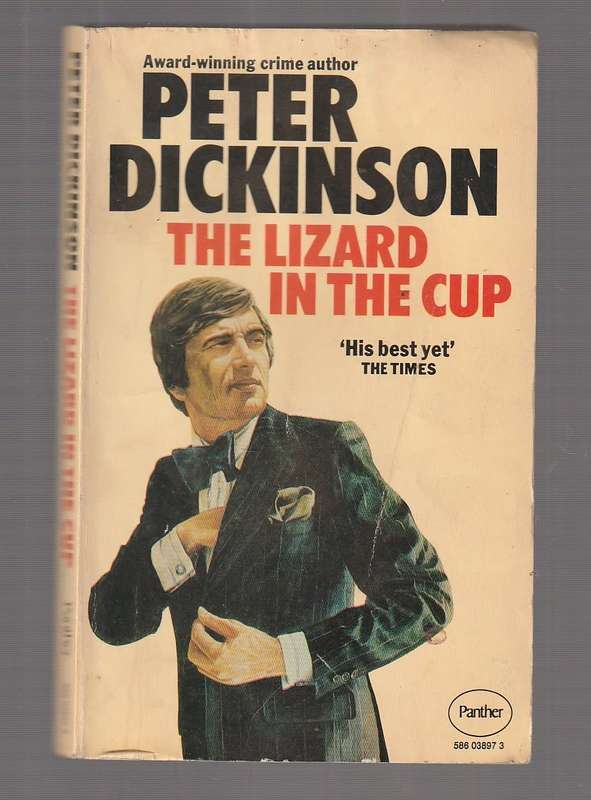 The Lizard in the Cup - Peter Dickenson (j) - a Jimmy Pibble crime thriller
