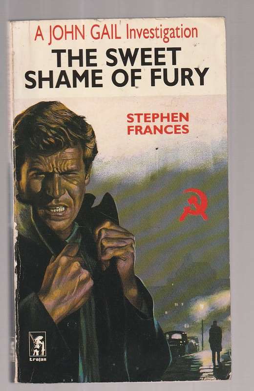 The sweet shame of fury - Stephen Frances - John Gail crime thriller