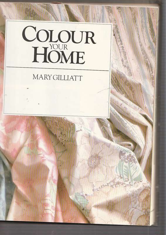 Colour your Home - Mary Gilliatt (a) Coffee table size book with plenty colour pictures