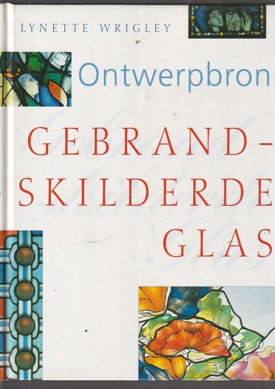 Ontwerpbron - Gebrand Skilderglas - Lynette Wrigley (a)
