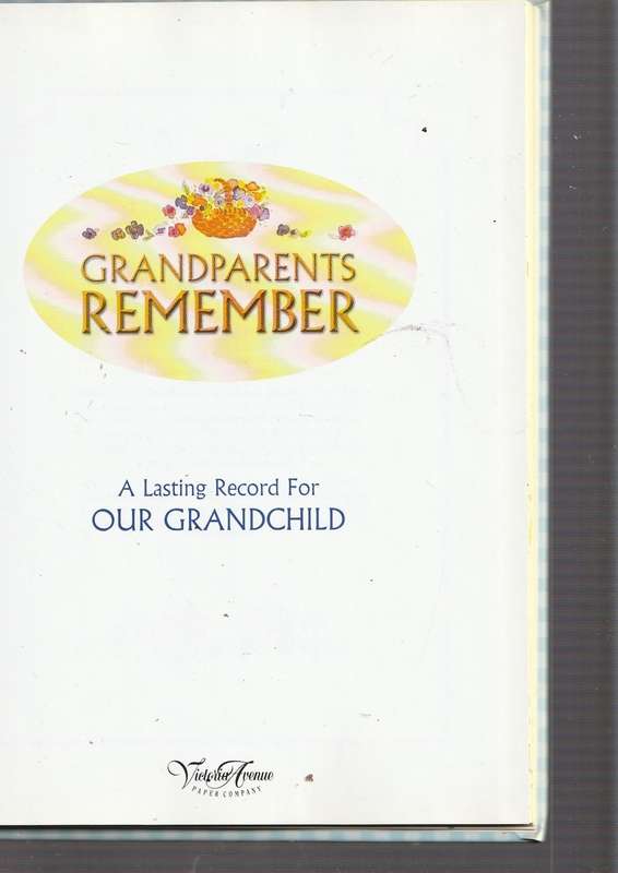 Grandparents Remember - a lasting record for our Grandchildren - (a)