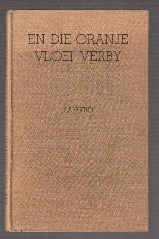 En die Oranje vloei verby - Sangiro (k) (1951) Geskenkboek nr 21 - Verhale uit Boesmanland