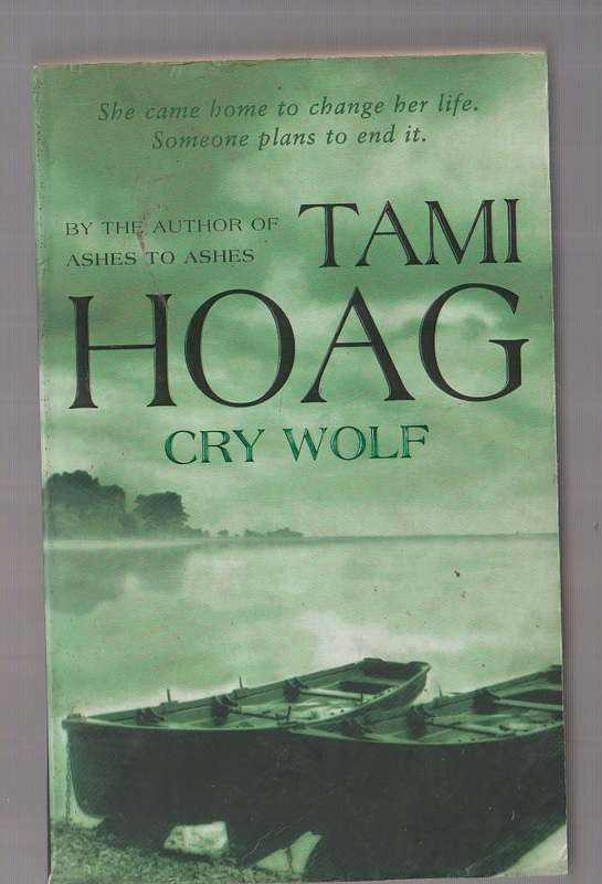 Cry Wolf - Tami Hoag (j) Spine chilling thriller