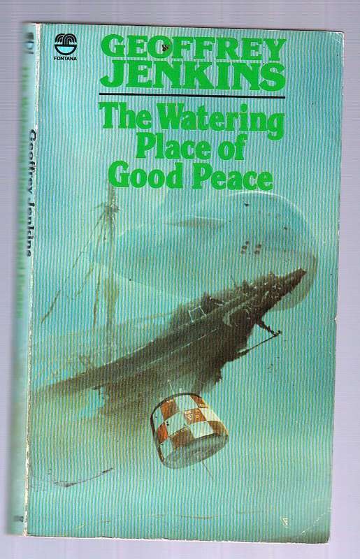 The watering Place of Good Peace - Geoffrey Jenkins (j) violent hair-raising thriller