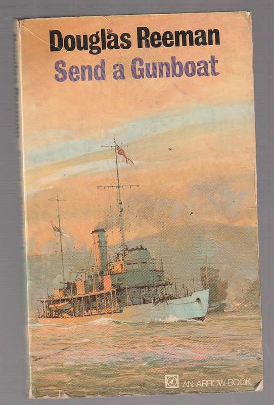 Sent a Gunboat - Douglas Reeman (j) Naval action adventure