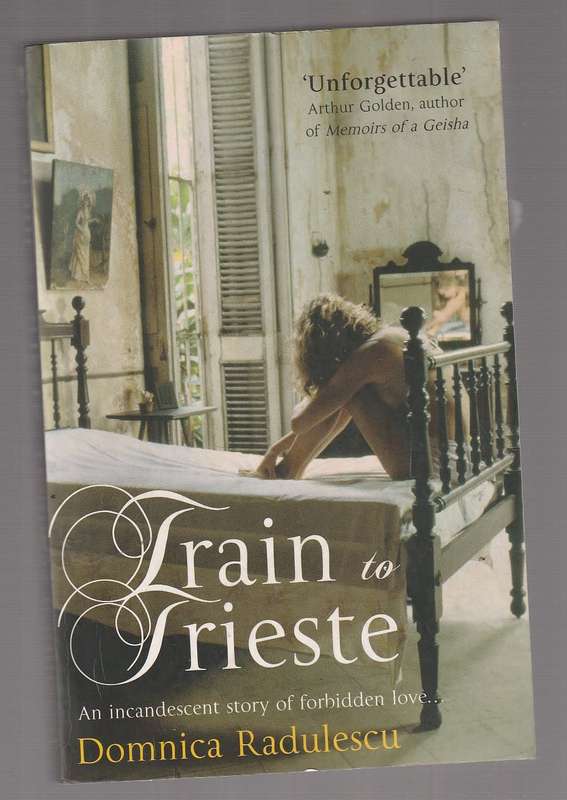 Train to Trieste - Domnica Radulescu (j) a story of  forbidden love