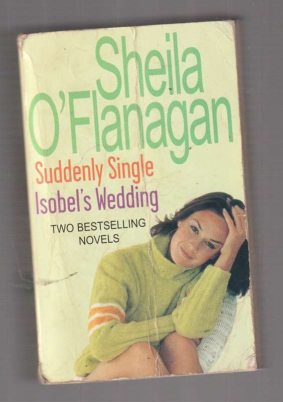 Suddenly Single & Isobel`s Wedding - Sheila O`Flanagan (j) Double Romance