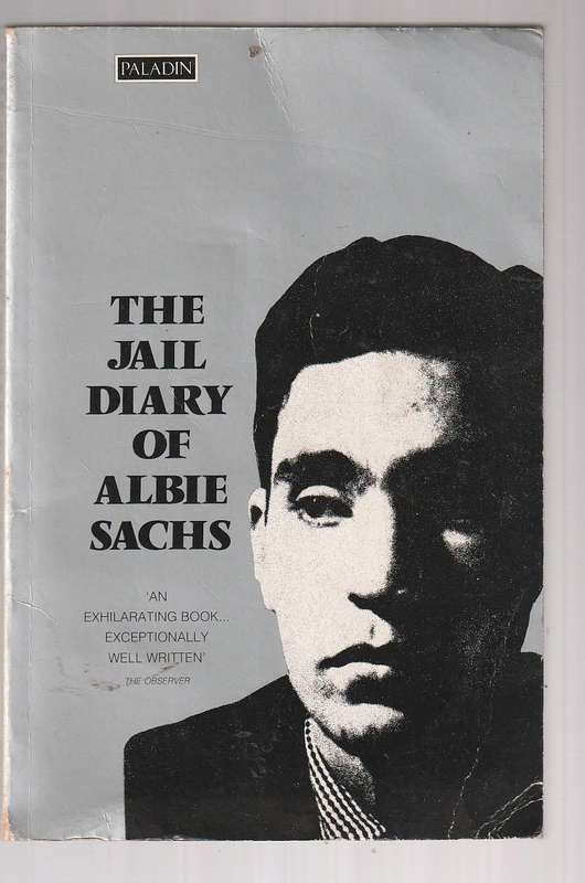 The Jail Diary of Albie Sachs - A Sachs (a) His life in Apartheid SA