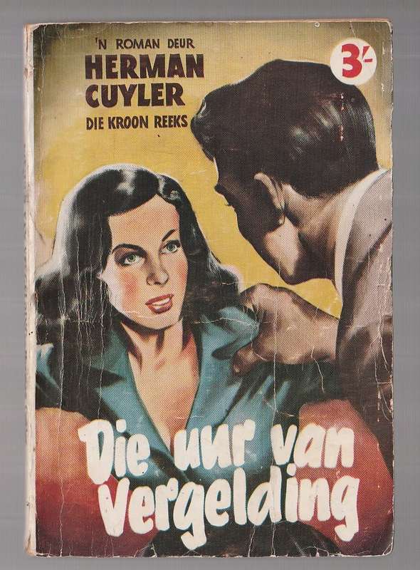 Die uur van vergelding - Herman Cuyler (o) Kroon reeks nr 2 (Pronk Boek)