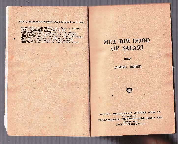 Met die dood op Safari - Jasper Retief (o) nr 3 in Oerwoudman trilogie Int boek nr 11