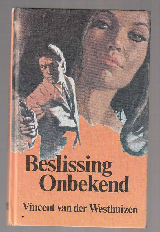 Beslissing Onbekend - Vincent van der Westhuizen (f3) - Klub707 - Spanningsverhaal