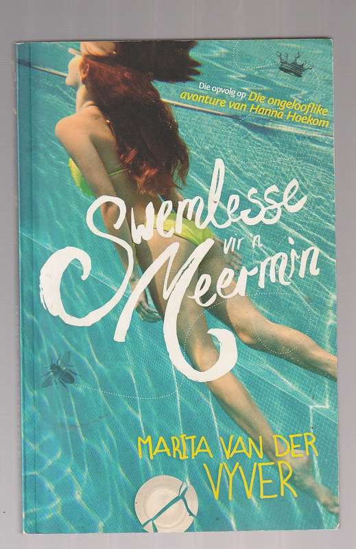 Swemlesse vir n Meermin - Marita van der Vyver (c) - Die opwindende vervolg op Hanna Hoekom