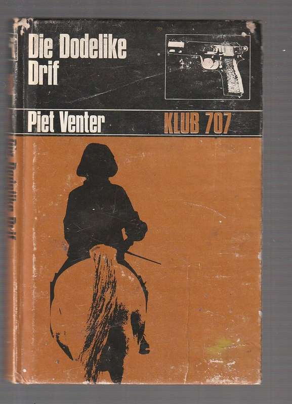 Die dodelike drif - Piet Venter - Klub707