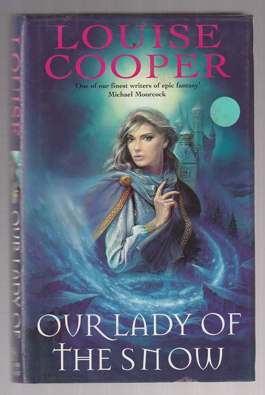 Our lady of the snow - Louise Cooper (d) epic fantacy
