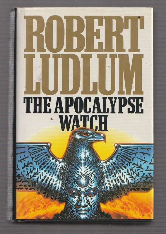 The Apocalypse Watch - Robert Ludlum (d) Espionage thriller