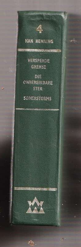 Nan Henning Omnibus nr 4 (b) Versperde grense / Onbereikbare ster / Somerstorms