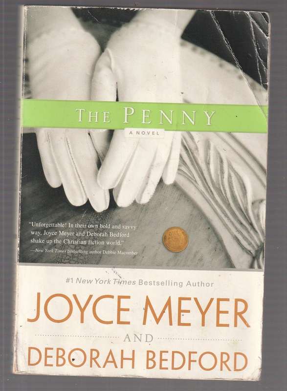 The Penny - a novel by Joyce Meyer & Deborah Bedford